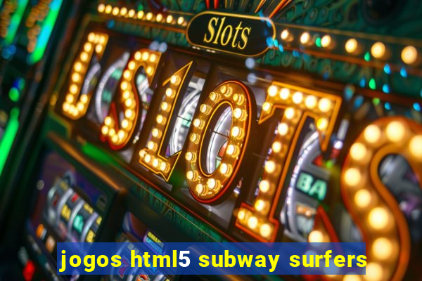 jogos html5 subway surfers